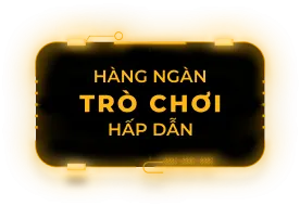 Hàng Ngàn Trò Chơi Hấp Dẫn